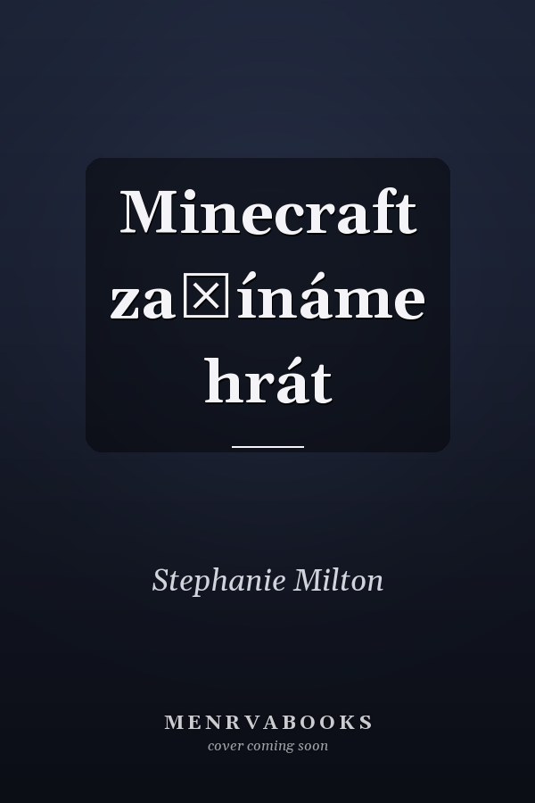 Minecraft začínáme hrát