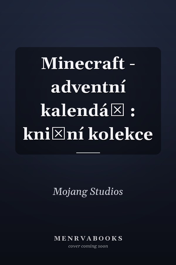 Minecraft - adventní kalendář : knižní kolekce