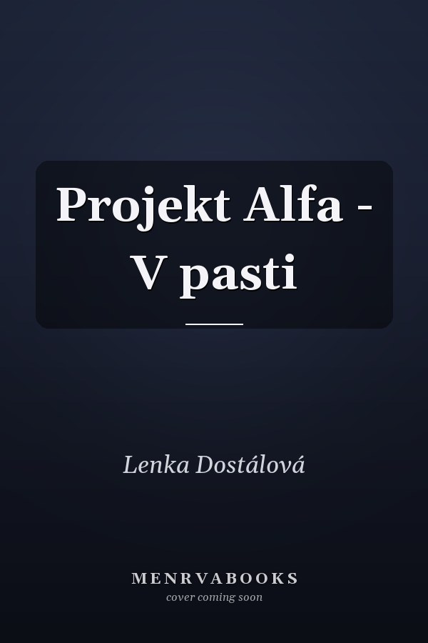 Projekt Alfa - V pasti