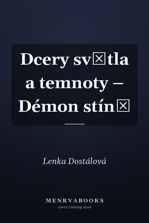 Dcery světla a temnoty – Démon stínů
