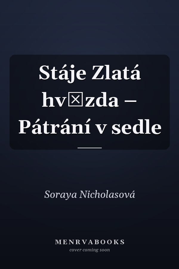 Stáje Zlatá hvězda – Pátrání v sedle
