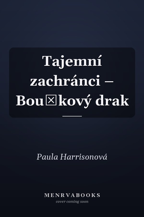 Tajemní zachránci – Bouřkový drak