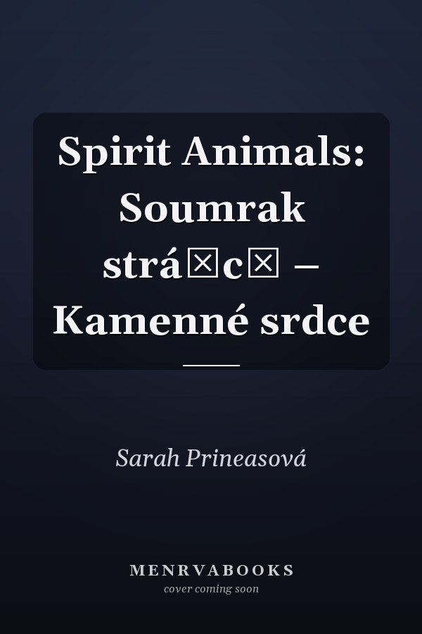 Spirit Animals: Soumrak strážců – Kamenné srdce