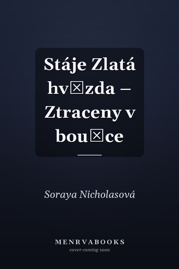 Stáje Zlatá hvězda – Ztraceny v bouřce