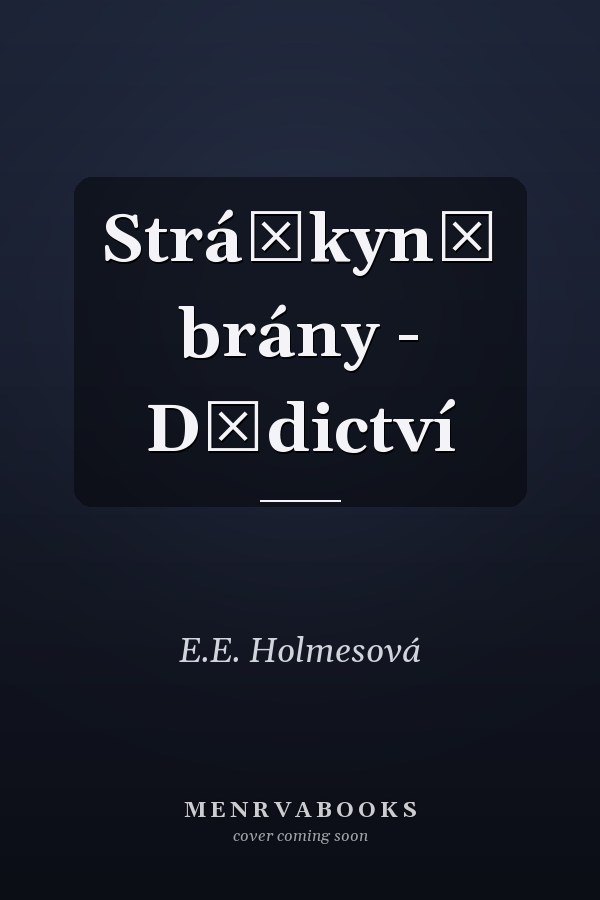 Strážkyně brány - Dědictví