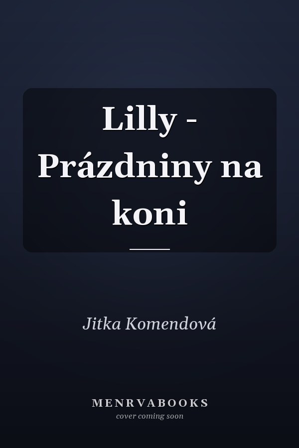 Lilly - Prázdniny na koni