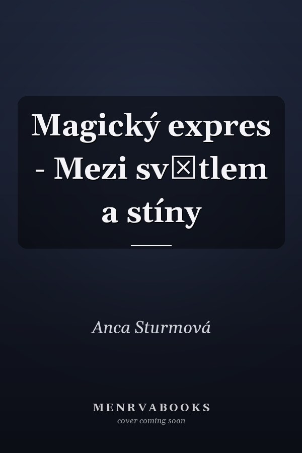 Magický expres - Mezi světlem a stíny