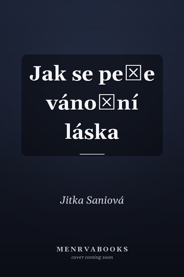 Jak se peče vánoční láska