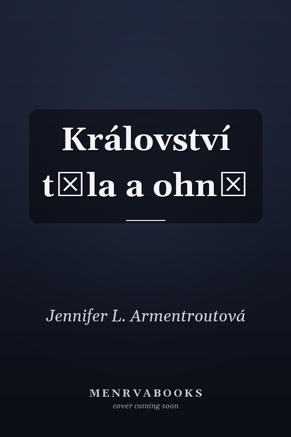 Království těla a ohně