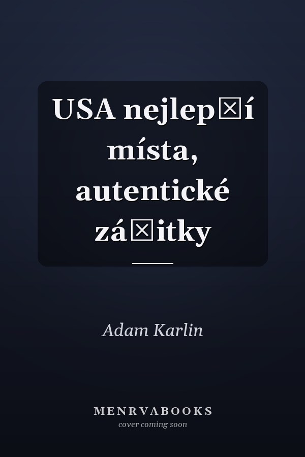 USA nejlepší místa, autentické zážitky