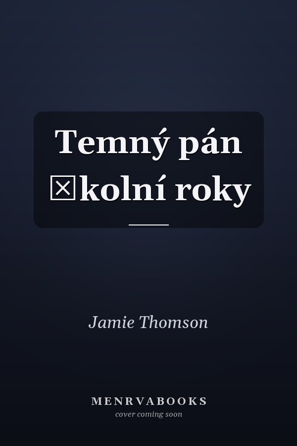 Temný pán Školní roky