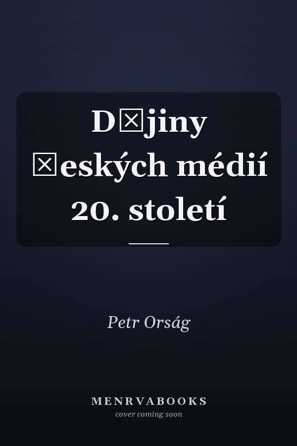 Dějiny českých médií 20. století