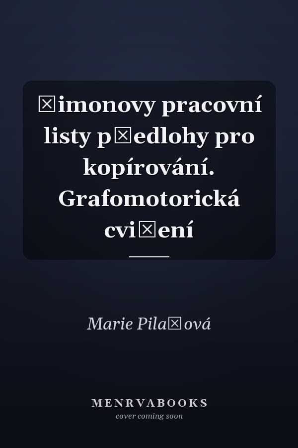 Šimonovy pracovní listy předlohy pro kopírování. Grafomotorická cvičení
