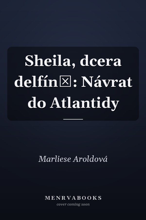 Sheila, dcera delfínů: Návrat do Atlantidy