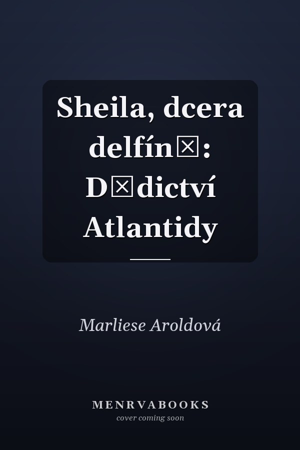 Sheila, dcera delfínů: Dědictví Atlantidy