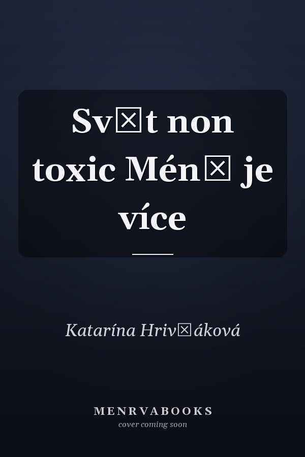 Svět non toxic Méně je více
