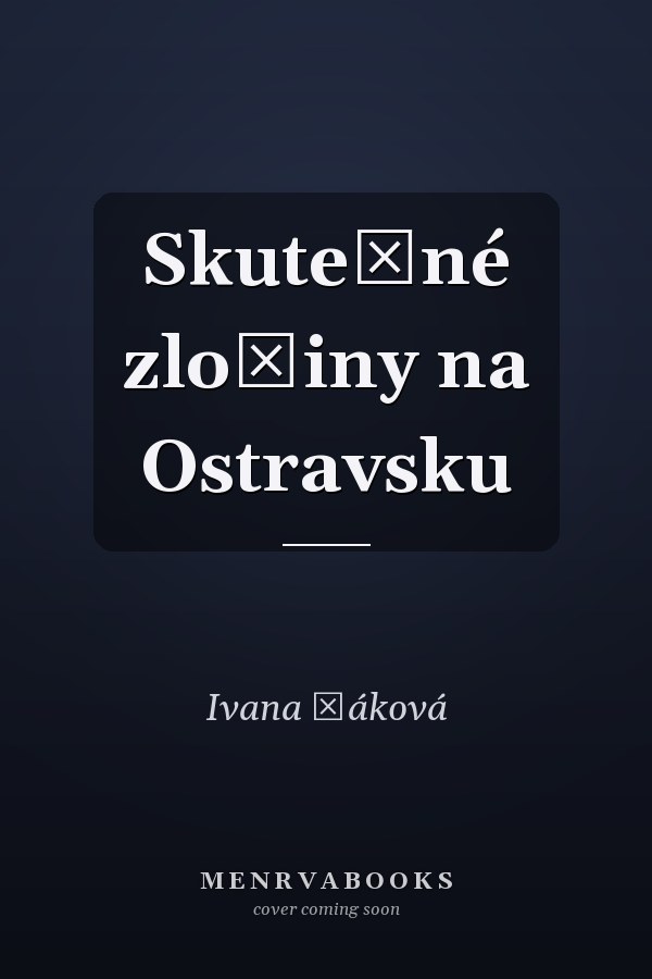 Skutečné zločiny na Ostravsku