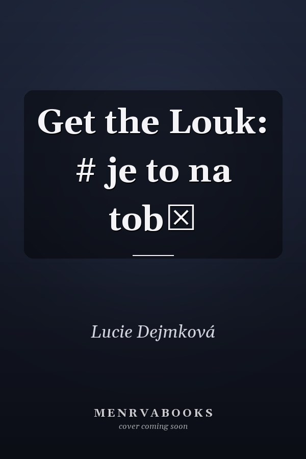 Get the Louk: # je to na tobě