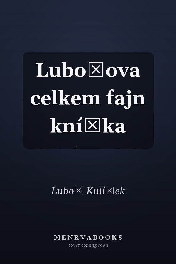 Lubošova celkem fajn knížka