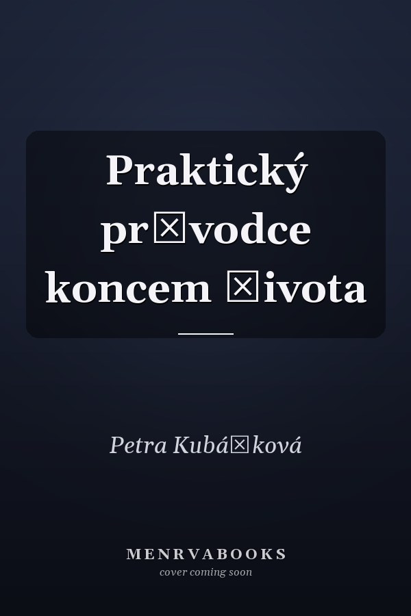 Praktický průvodce koncem života