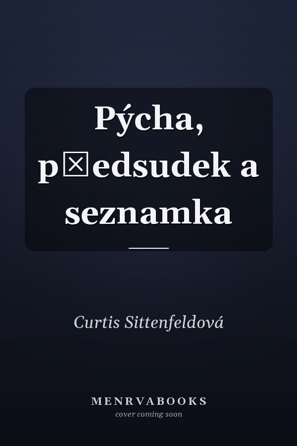 Pýcha, předsudek a seznamka