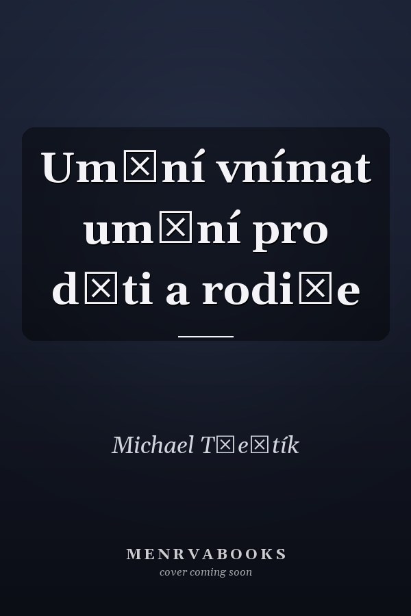 Umění vnímat umění pro děti a rodiče