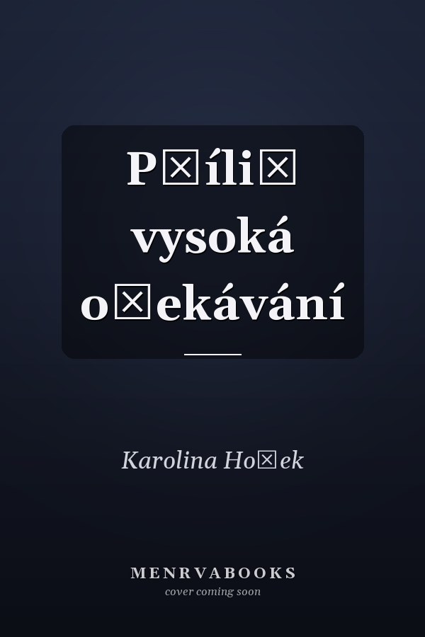 Příliš vysoká očekávání