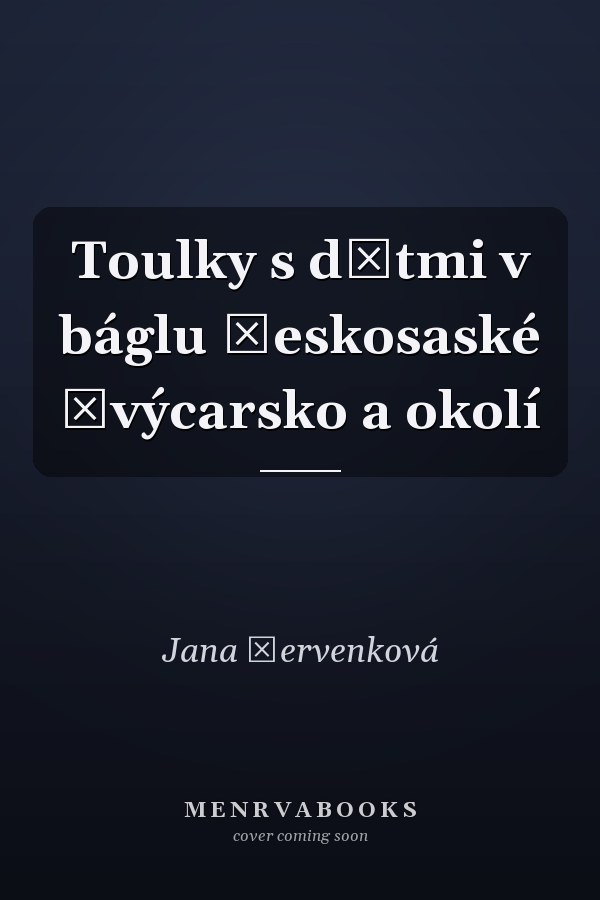 Toulky s dětmi v báglu Českosaské Švýcarsko a okolí