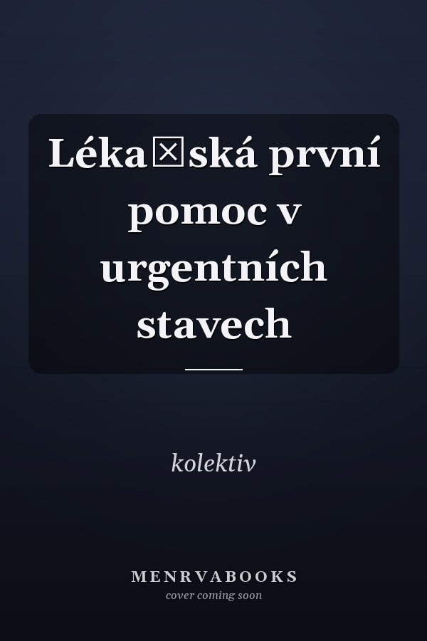 Lékařská první pomoc v urgentních stavech