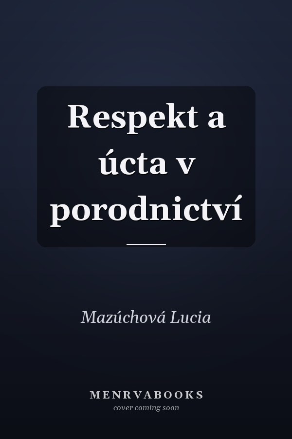 Respekt a úcta v porodnictví