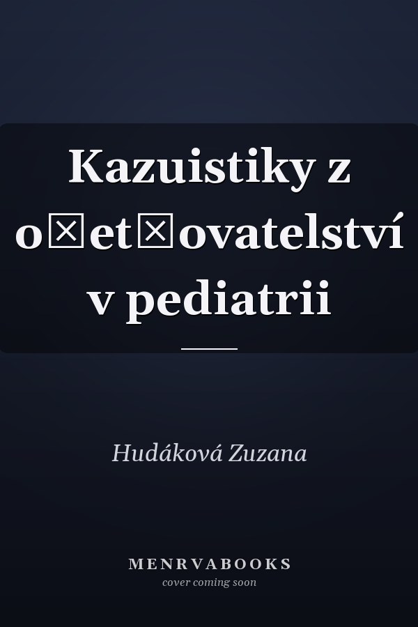 Kazuistiky z ošetřovatelství v pediatrii