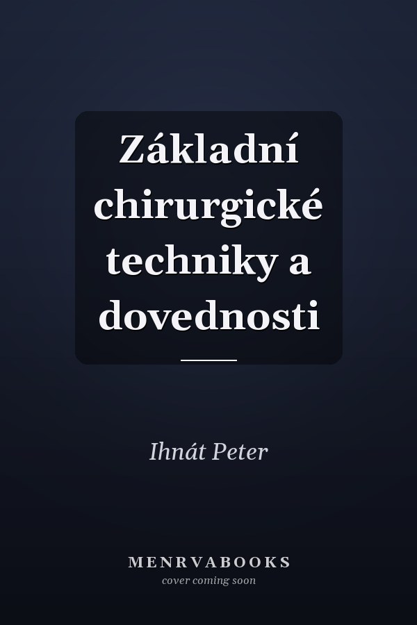 Základní chirurgické techniky a dovednosti