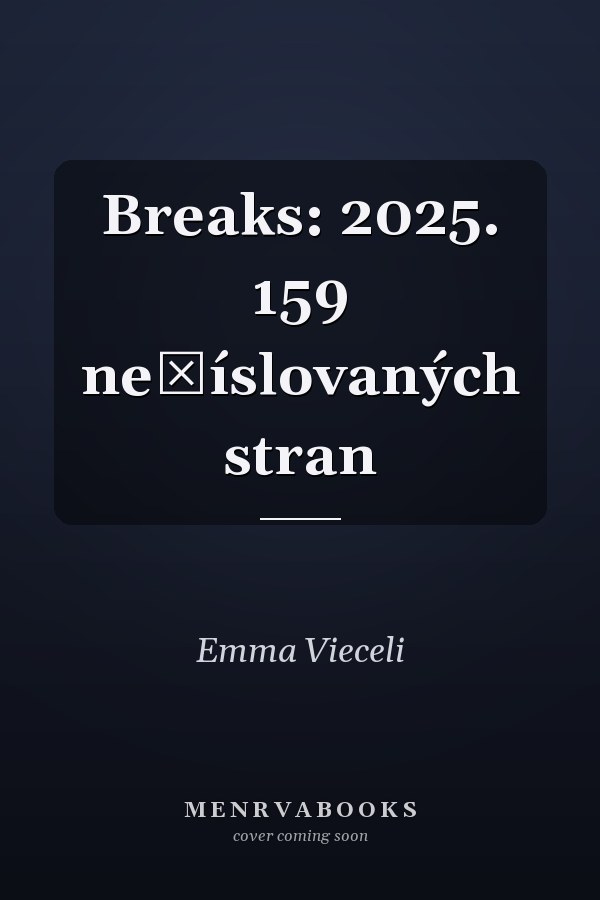Breaks: 2025. 159 nečíslovaných stran