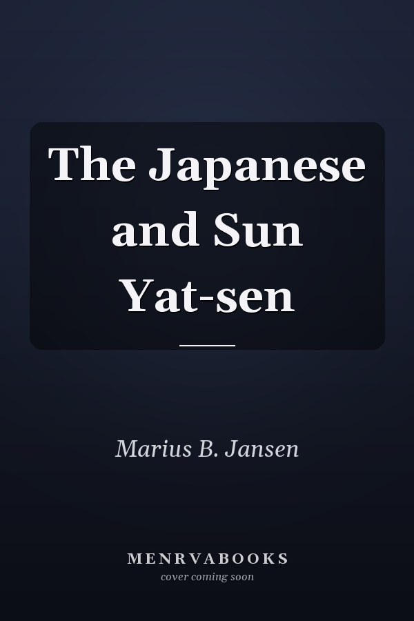 The Japanese and Sun Yat-sen