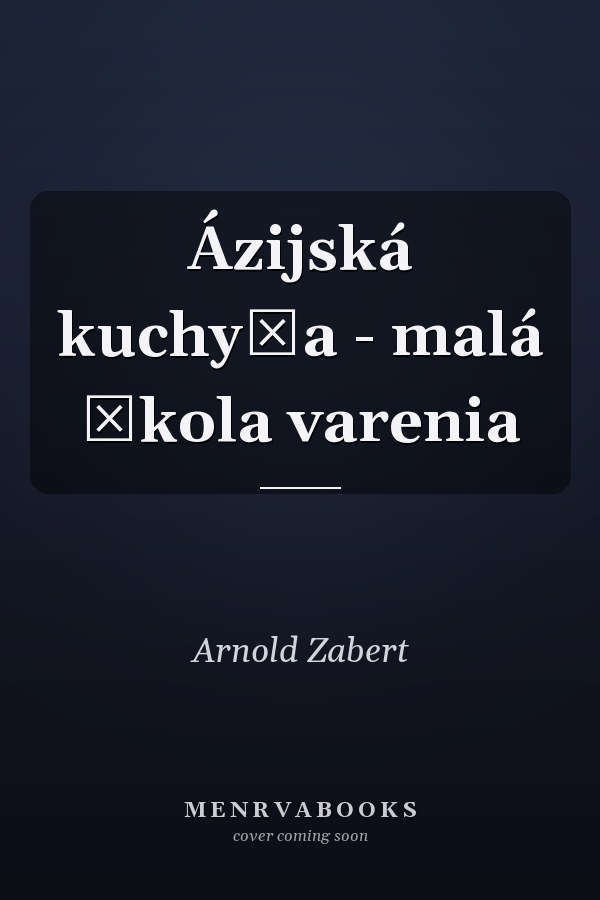 Ázijská kuchyňa - malá škola varenia