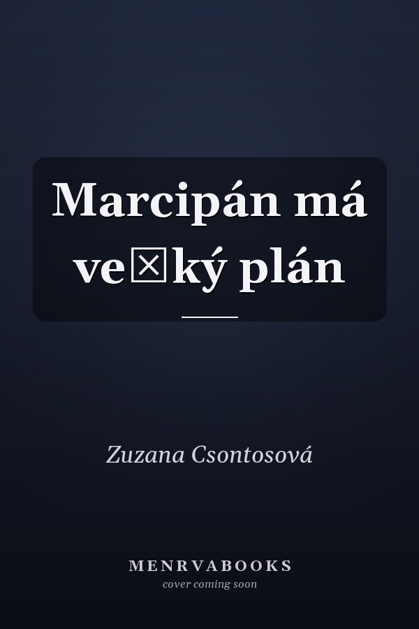 Marcipán má veľký plán