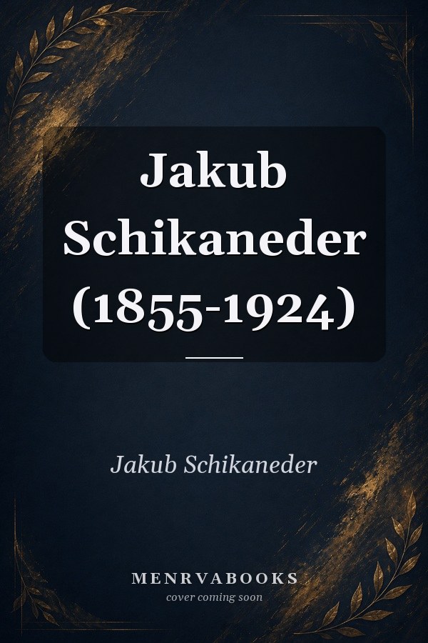 Jakub Schikaneder (1855-1924)