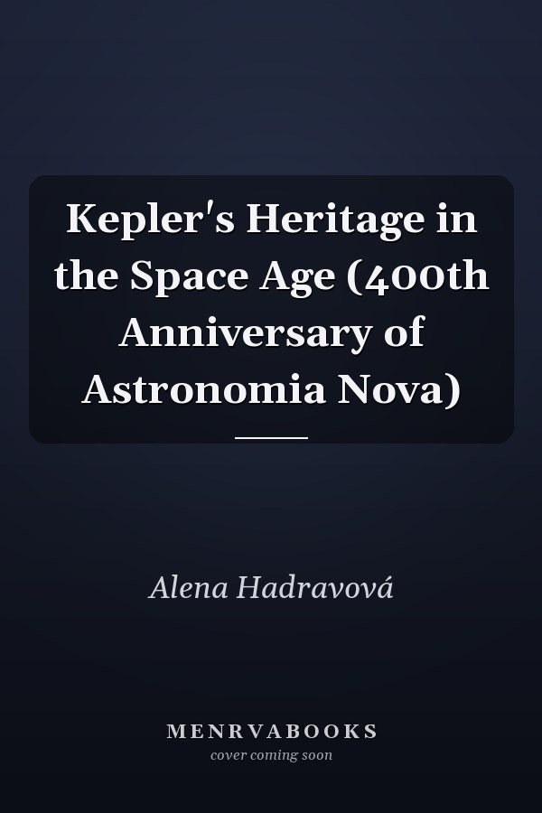 Kepler's Heritage in the Space Age (400th Anniversary of Astronomia Nova)