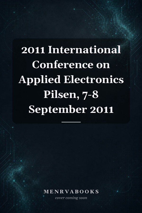 2011 International Conference on Applied Electronics Pilsen, 7-8 September 2011