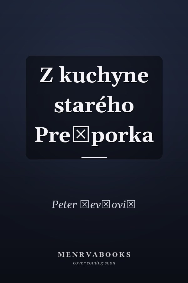 Z kuchyne starého Prešporka