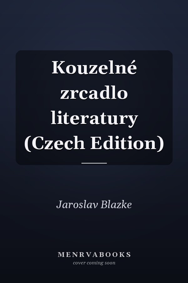 Kouzelné zrcadlo literatury (Czech Edition)