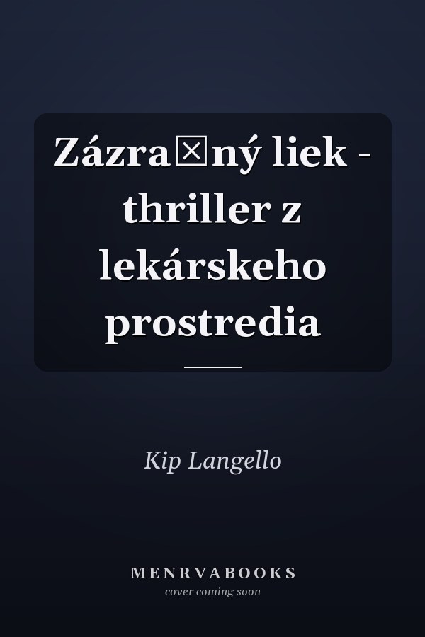 Zázračný liek - thriller z lekárskeho prostredia