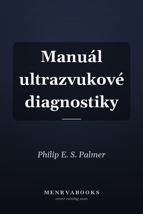 Manuál ultrazvukové diagnostiky