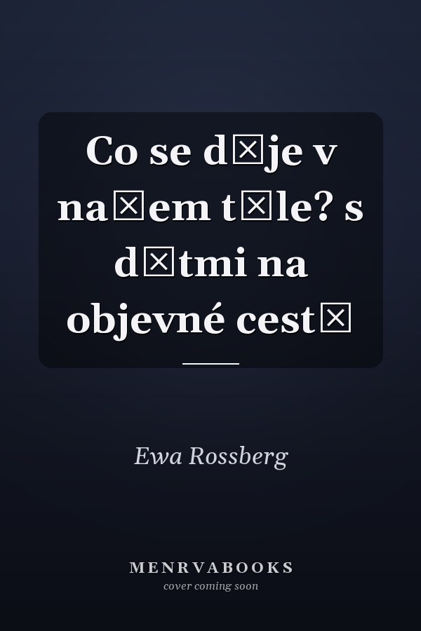 Co se děje v našem těle? s dětmi na objevné cestě