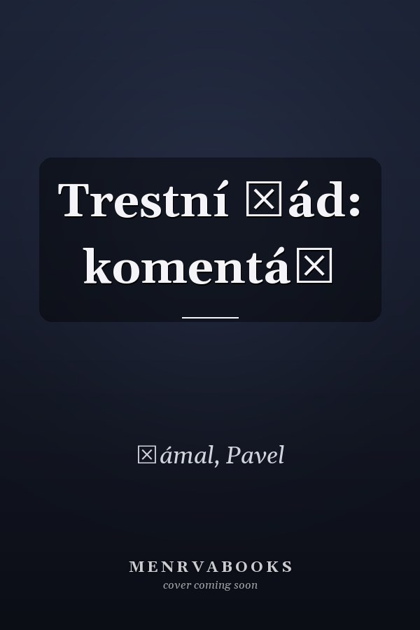 Trestní řád: komentář