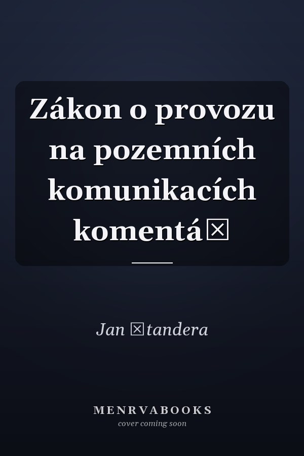 Zákon o provozu na pozemních komunikacích komentář
