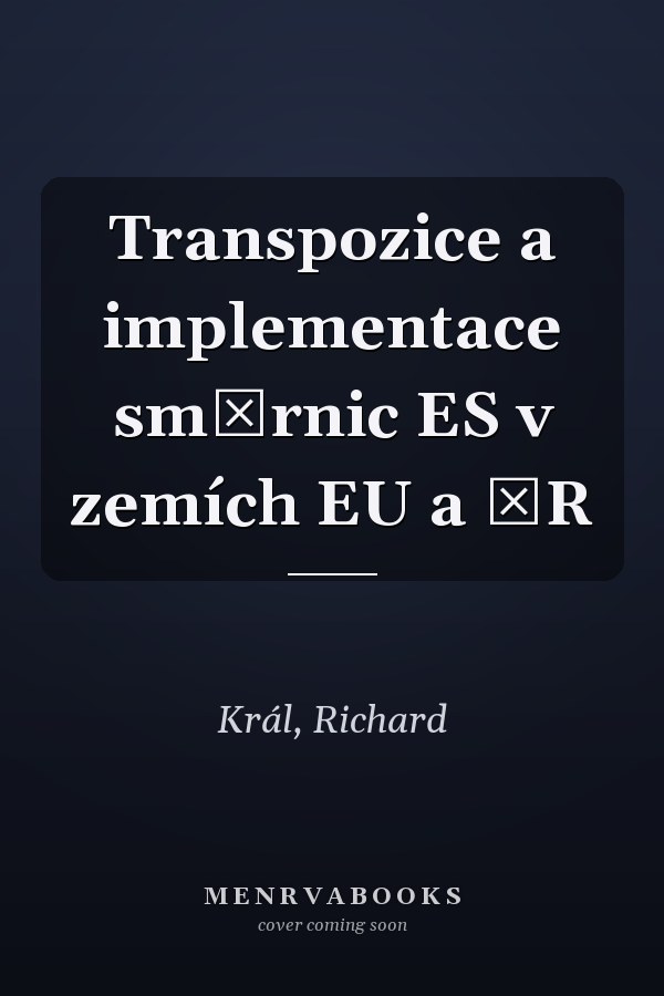 Transpozice a implementace směrnic ES v zemích EU a ČR