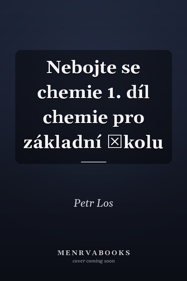 Nebojte se chemie 1. díl chemie pro základní školu