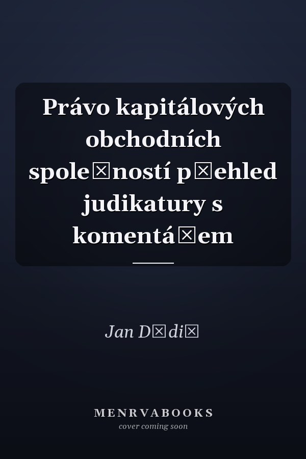 Právo kapitálových obchodních společností přehled judikatury s komentářem