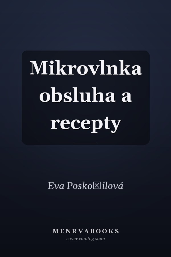 Mikrovlnka obsluha a recepty
